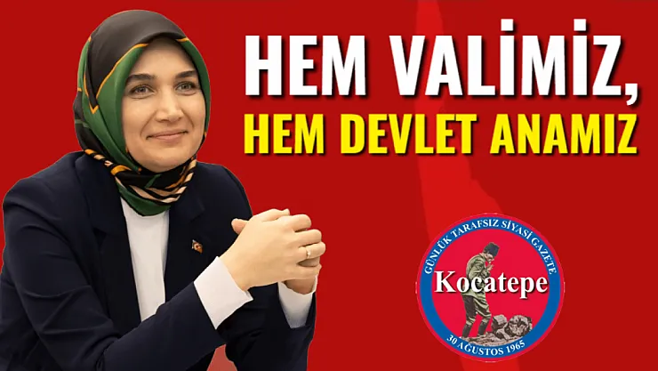 Hem Valimiz, Hem Devlet Anamız
