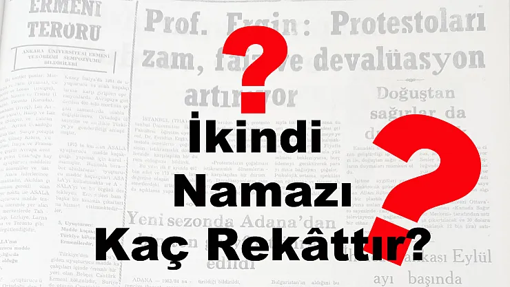 İkindi Namazı Kaç Rekâttır?