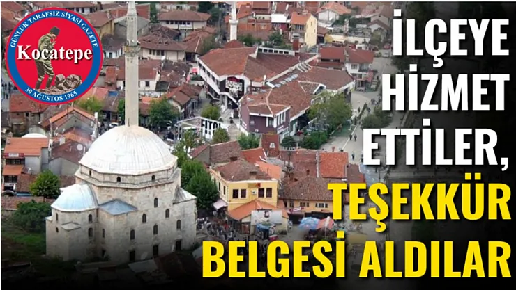 İlçeye Hizmet Ettiler, Teşekkür Belgesi Aldılar