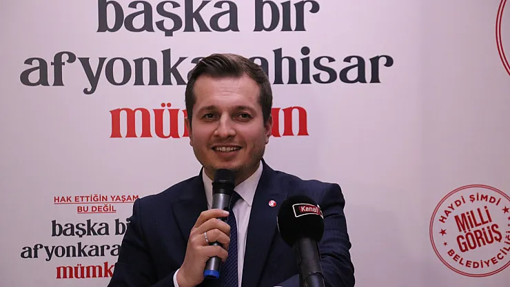 Karataş: Afyon'un Milli Görüş Belediyeciliğine İhtiyacı Var