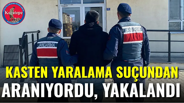 Kasten Yaralama Suçundan Aranıyordu, Yakalandı
