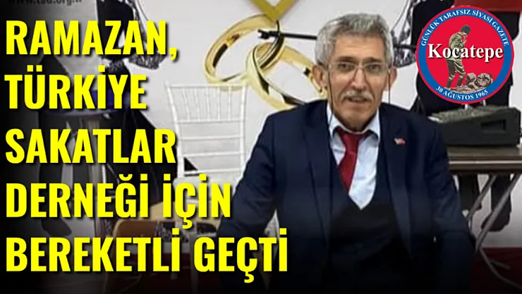 Ramazan, Türkiye Sakatlar Derneği İçin Bereketli Geçti