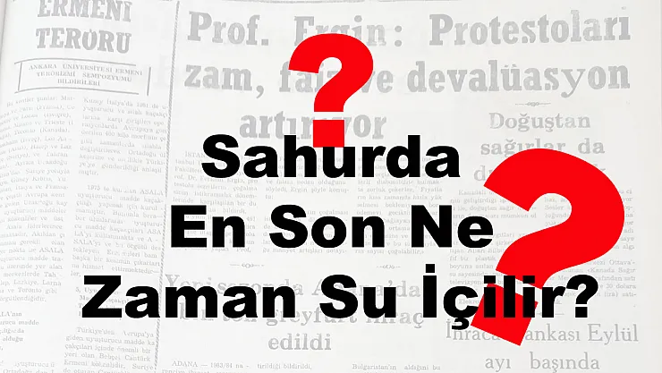 Sahurda En Son Ne Zaman Su İçilir?