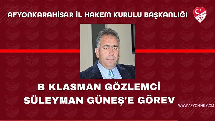 Süleyman Güneş'e Görev
