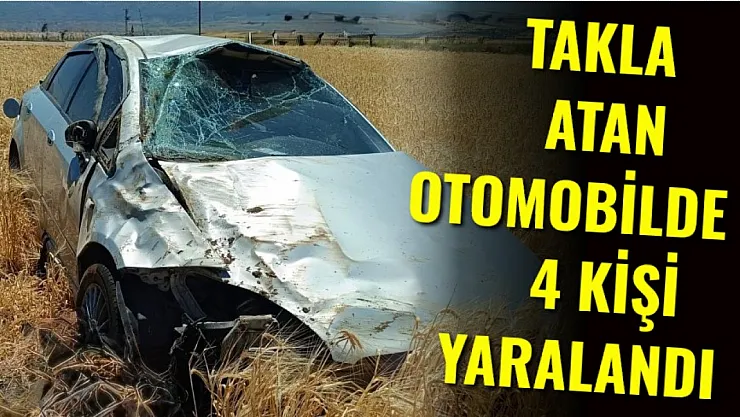 Takla Atan Otomobilde 4 Kişi Yaralandı