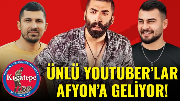 Ünlü YouTuber'lar Afyon'a Geliyor!