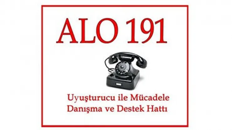 Uyuşturucu ile Mücadele Hattı hizmette