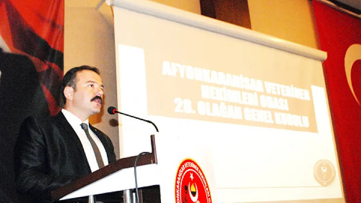 'Veteriner hekimlere iyi şartların sağlanması ülke menfaatleri gereğidir'