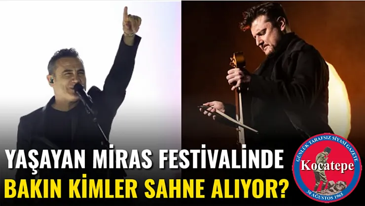 Yaşayan Miras Festivalinde Bakın Kimler Sahne Alıyor?