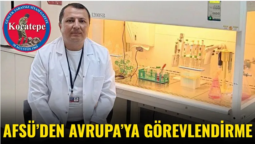AFSÜ'den Avrupa'ya Görevlendirme