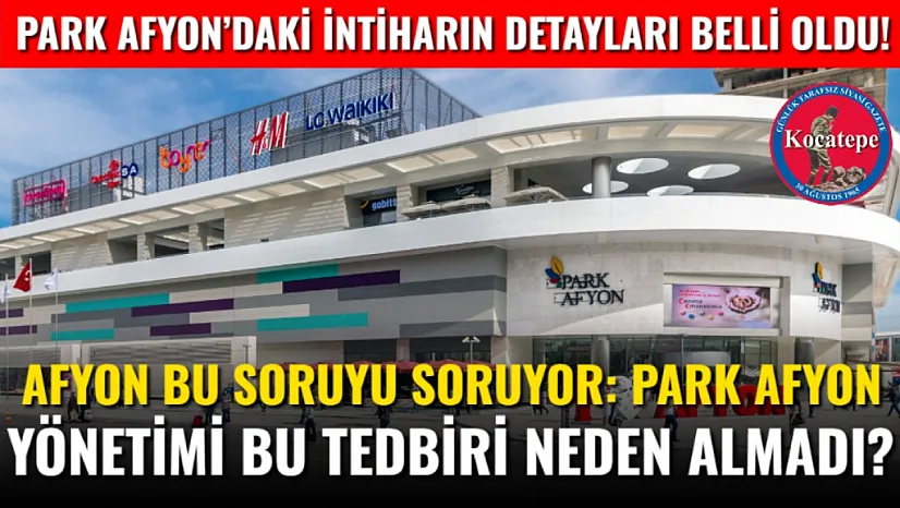 Afyon Bu Soruyu Soruyor: Park Afyon Yönetimi Bu Tedbiri Neden Almadı?