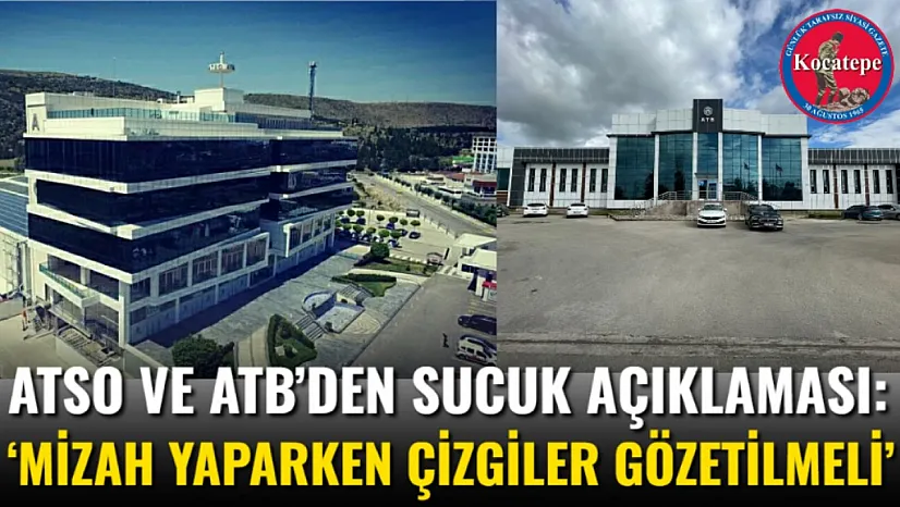 ATSO Ve ATB'den Sucuk Açıklaması: Mizah Yaparken Çizgiler Gözetilmeli