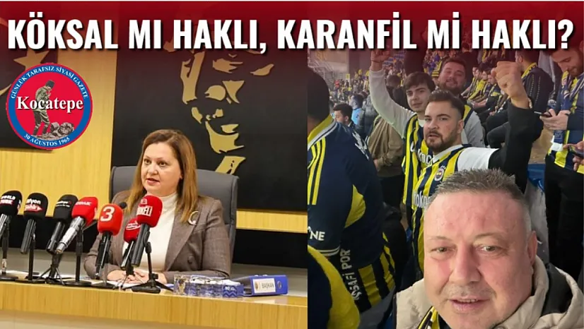 Köksal mı Haklı, Karanfil mi Haklı?