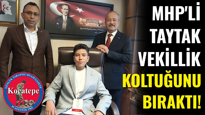 MHP'li Taytak Vekillik Koltuğunu Bıraktı!