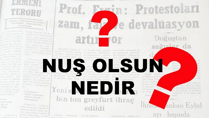 Nuş Olsun Nedir?