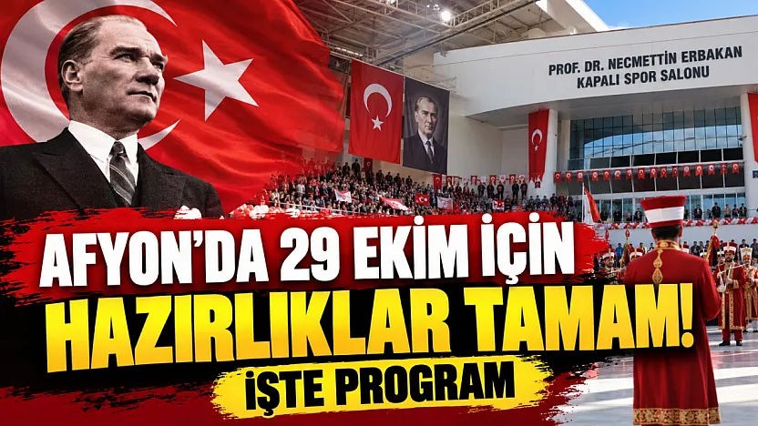 Afyon'da 29 Ekim İçin Hazırlıklar Tamam! İşte Program