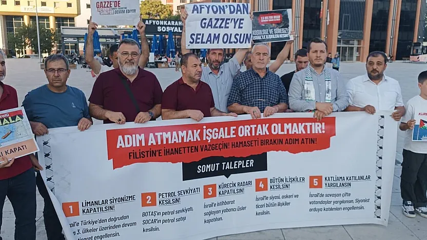 Afyon'dan Filistin Çağrısı: İsrail'e Bir İğne Bile Gitmesin