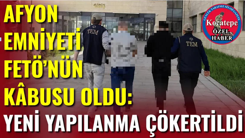 Afyon Emniyeti FETÖ'nün Kâbusu Oldu: Yeni Yapılanma Çökertildi