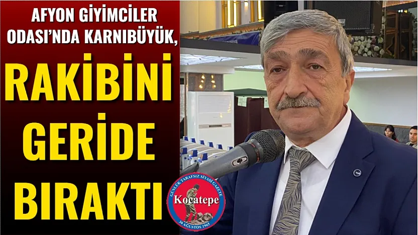 Afyon Giyimciler Odası'nda Karnıbüyük, Rakibini Geride Bıraktı