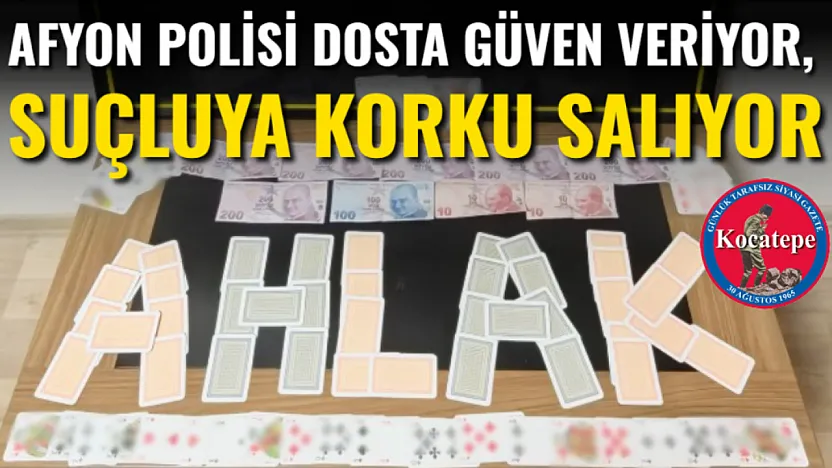 Afyon Polisi Dosta Güven Veriyor, Suçluya Korku Salıyor
