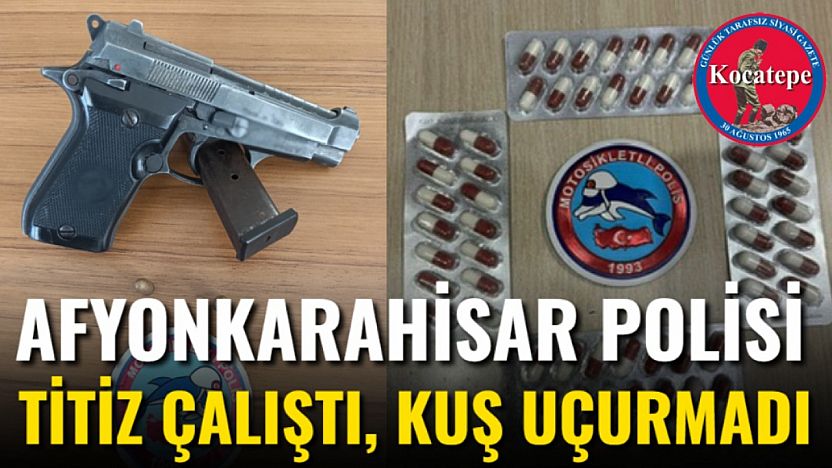 Afyon Polisi Titiz Çalıştı, Kuş Uçurmadı