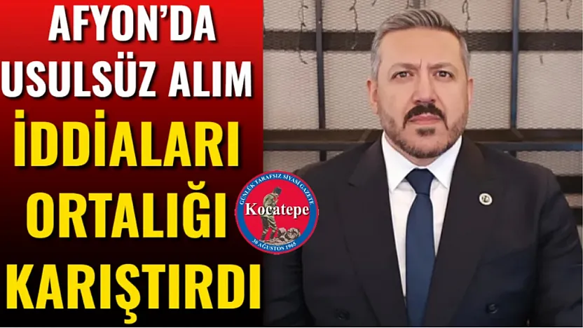 Afyonkarahisar'da Usulsüz Alım İddiaları Ortalığı Karıştırdı