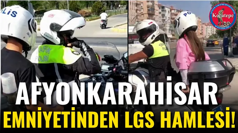 Afyonkarahisar Emniyetinden LGS Hamlesi!