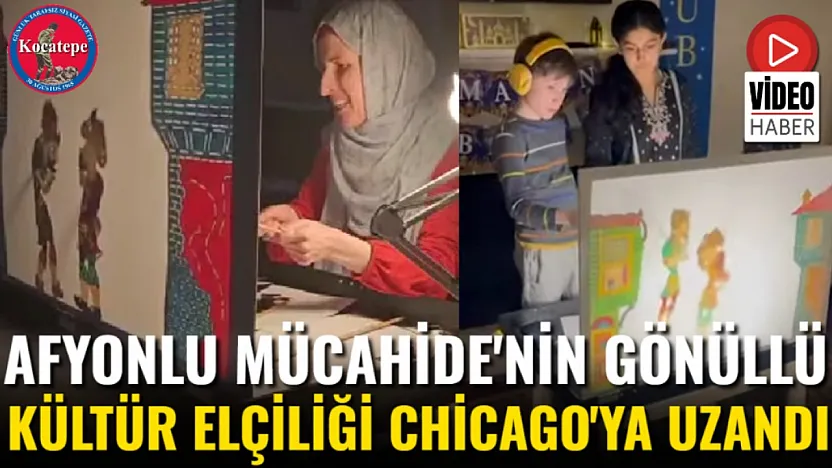 Afyonlu Mücahide'nin Gönüllü Kültür Elçiliği Chicago'ya Uzandı