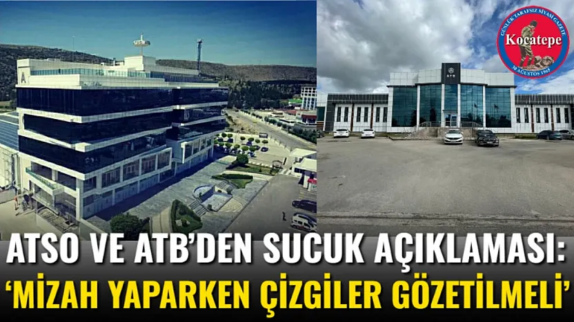 ATSO Ve ATB'den Sucuk Açıklaması: Mizah Yaparken Çizgiler Gözetilmeli