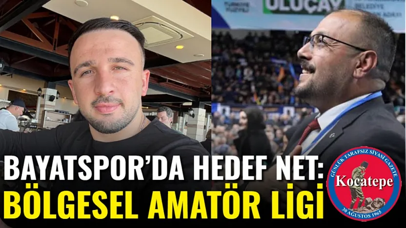 Bayatspor'da Hedef Net: Bölgesel Amatör Ligi