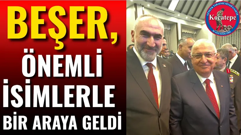 Beşer, Önemli İsimlerle Bir Araya Geldi
