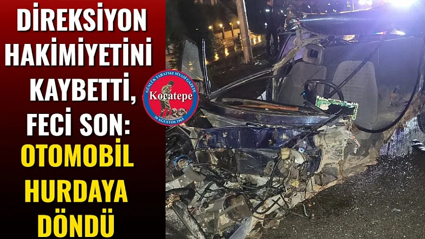 Direksiyon Hakimiyetini Kaybetti, Feci Son: Otomobil Hurdaya Döndü