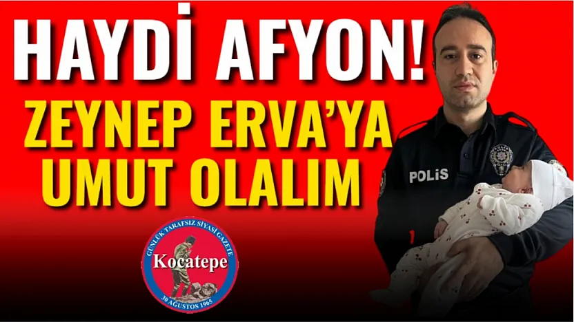 Haydi Afyon! Zeynep Erva'ya Umut Olalım