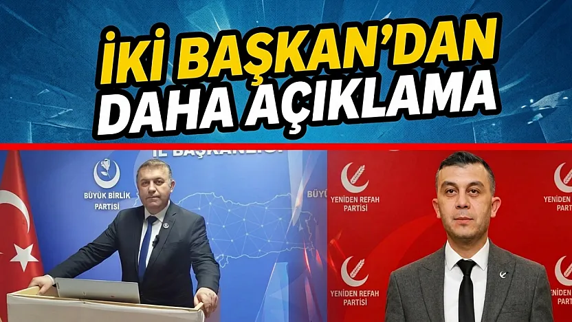 İki Başkan'dan Daha Açıklama