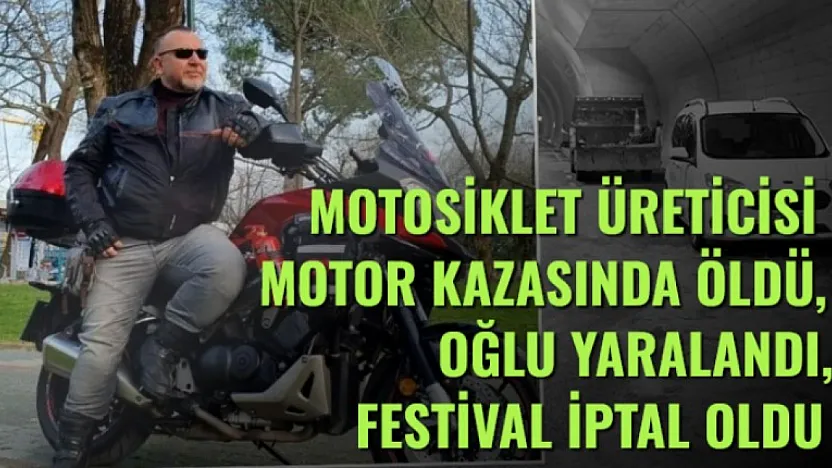 Motosiklet Üreticisi Motor Kazasında Öldü, Oğlu Yaralandı, Festival İptal Oldu