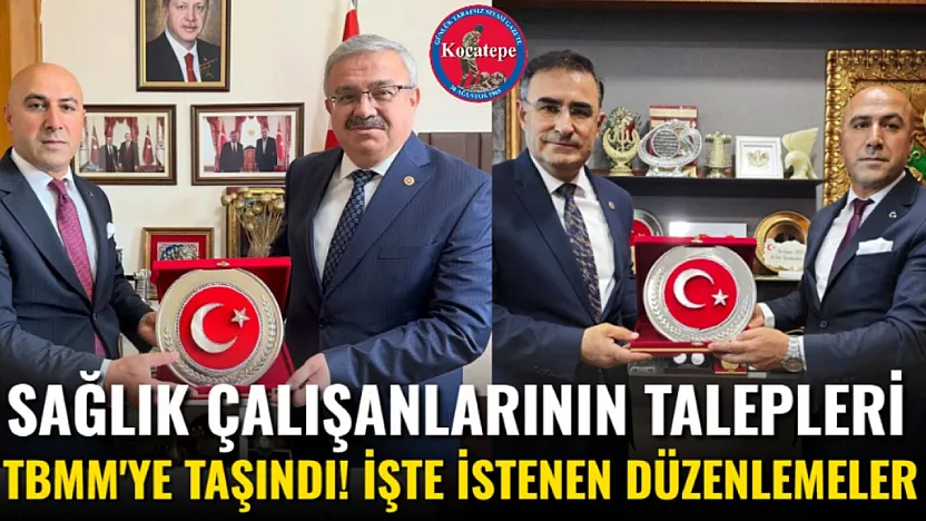 Sağlık Çalışanlarının Talepleri TBMM'ye Taşındı! İşte İstenen Düzenlemeler