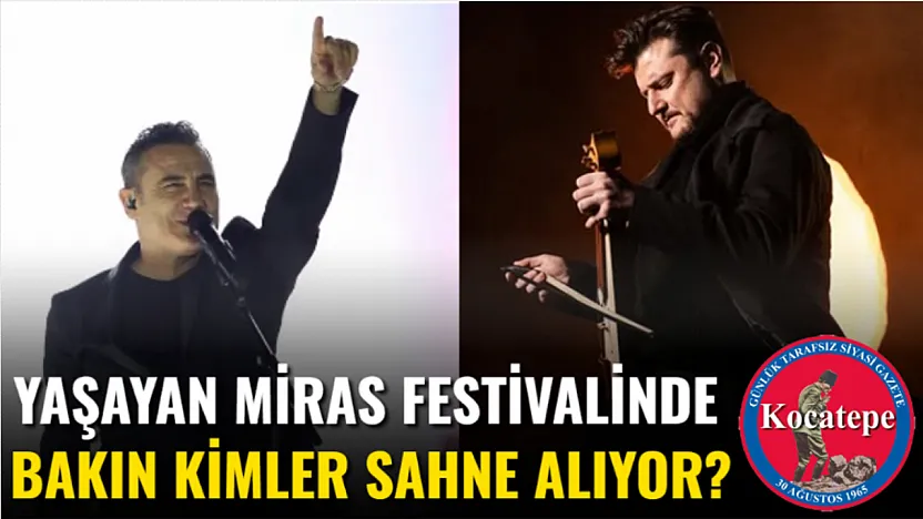 Yaşayan Miras Festivalinde Bakın Kimler Sahne Alıyor?