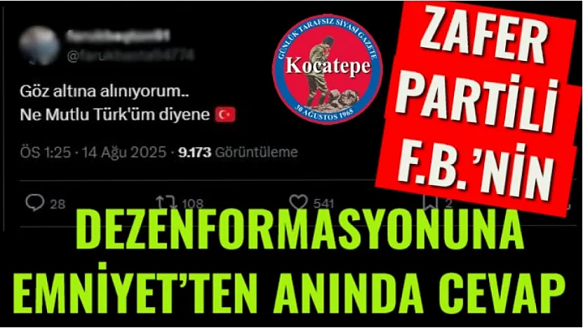 Zafer Partili F.B.'nin Dezenformasyonuna Emniyet'ten Anında Cevap