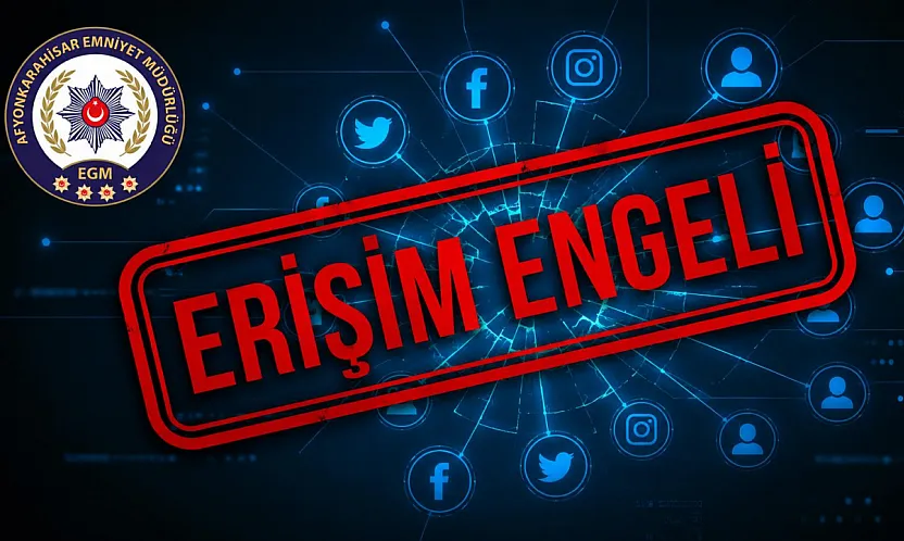 Afyon'da 25 Sosyal Medya Hesabına Erişim Engeli Kararı