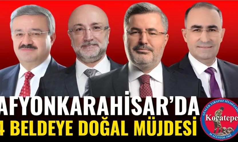 Afyon'da 4 Beldeye Doğal Müjdesi