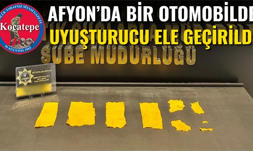 Afyon'da Bir Otomobilde Uyuşturucu Ele Geçirildi
