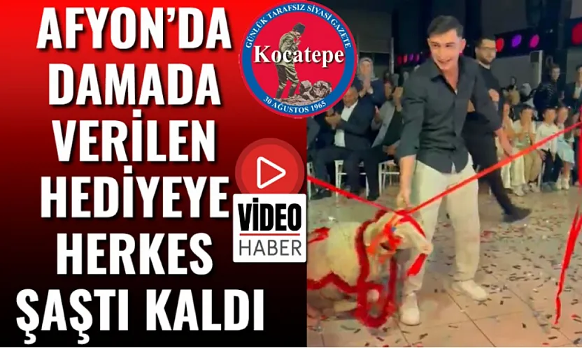Afyon'da Damada Verilen Hediyeye Herkes Şaştı Kaldı