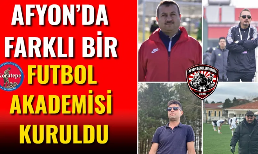Afyon'da Farklı Bir Futbol Akademisi Kuruldu