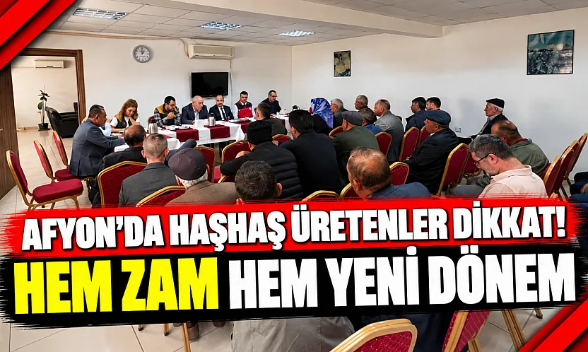 Afyon'da Haşhaş Üretenler Dikkat! Hem Zam Hem Yeni Dönem