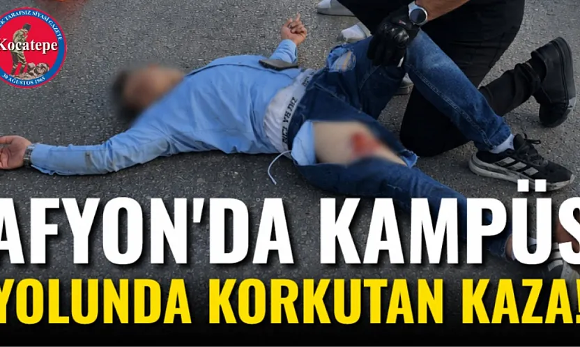 Afyon'da Kampüs Yolunda Korkutan Kaza!