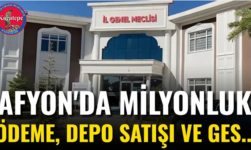 Afyon'da Milyonluk Ödeme, Depo Satışı Ve GES...