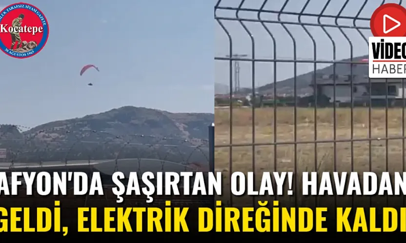 Afyon'da Şaşırtan Olay! Havadan Geldi, Elektrik Direğinde Kaldı!