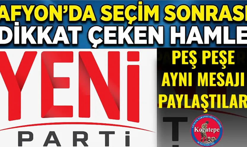 Afyon'da Seçim Sonrası Dikkat Çeken Hamle Peş Peşe Aynı Mesajı Paylaştılar!