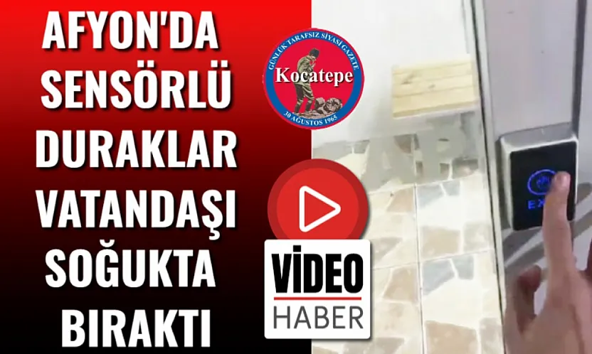 Afyon'da Sensörlü Duraklar Vatandaşı Soğukta Bıraktı