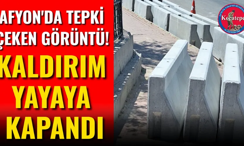 Afyon'da Tepki Çeken Görüntü! Kaldırım Yayaya Kapandı